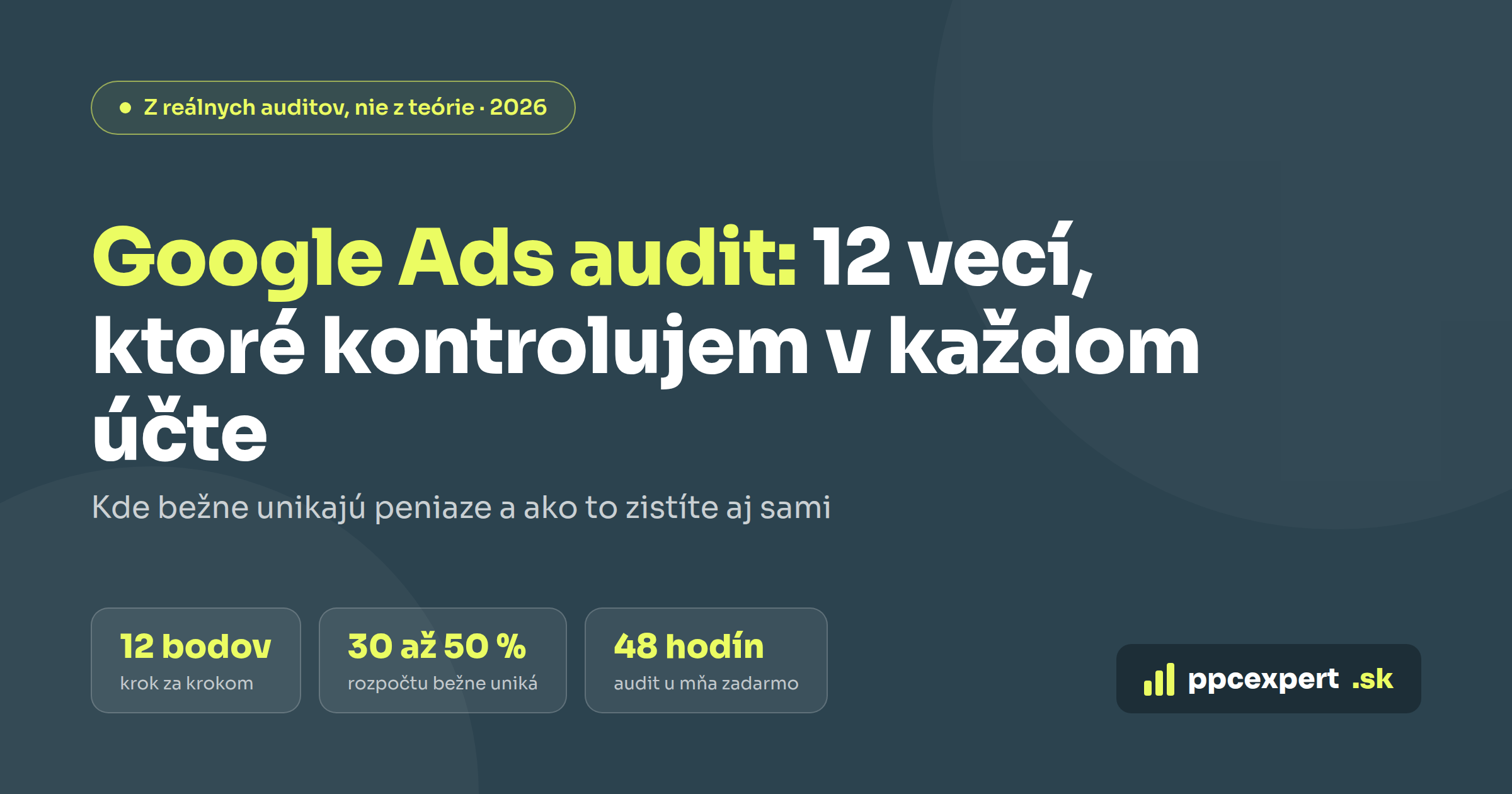 Google Ads audit: 12 vecí, ktoré kontrolujem v každom účte